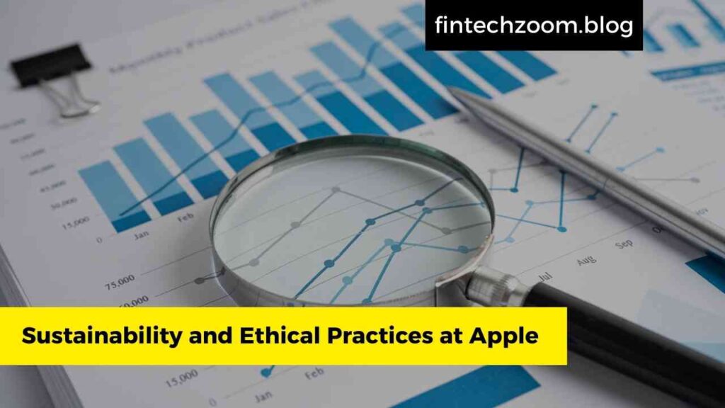 Sustainability and Ethical Practices at Apple