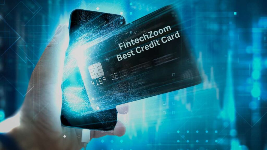 FintechZoom best credit card