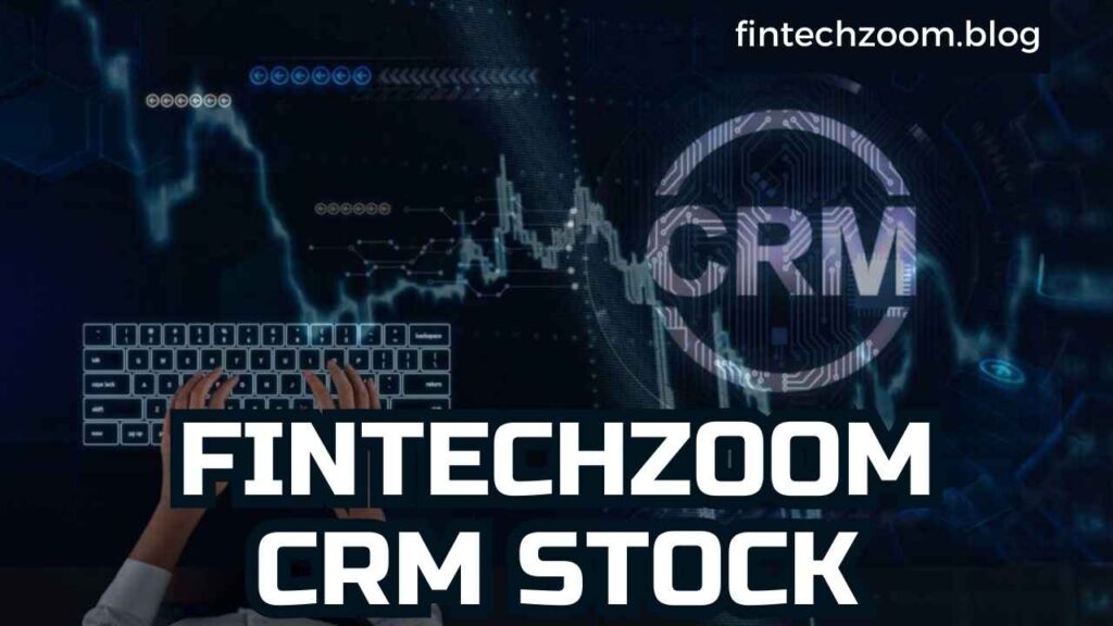 FINTECHZOOM CRM STOCK