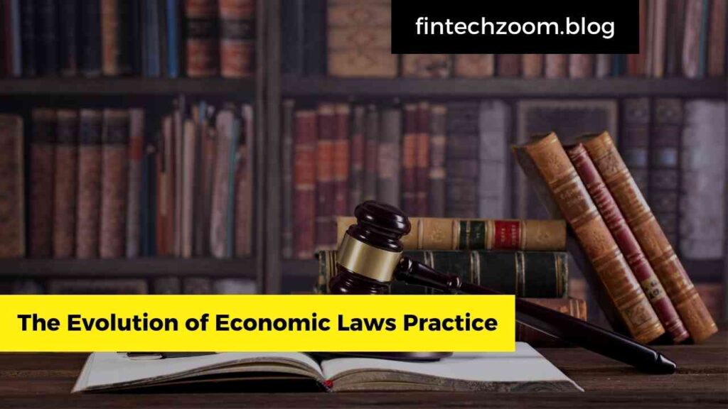 The Evolution of Economic Laws Practice