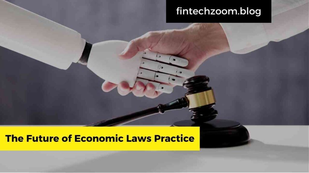 The Future of Economic Laws Practice