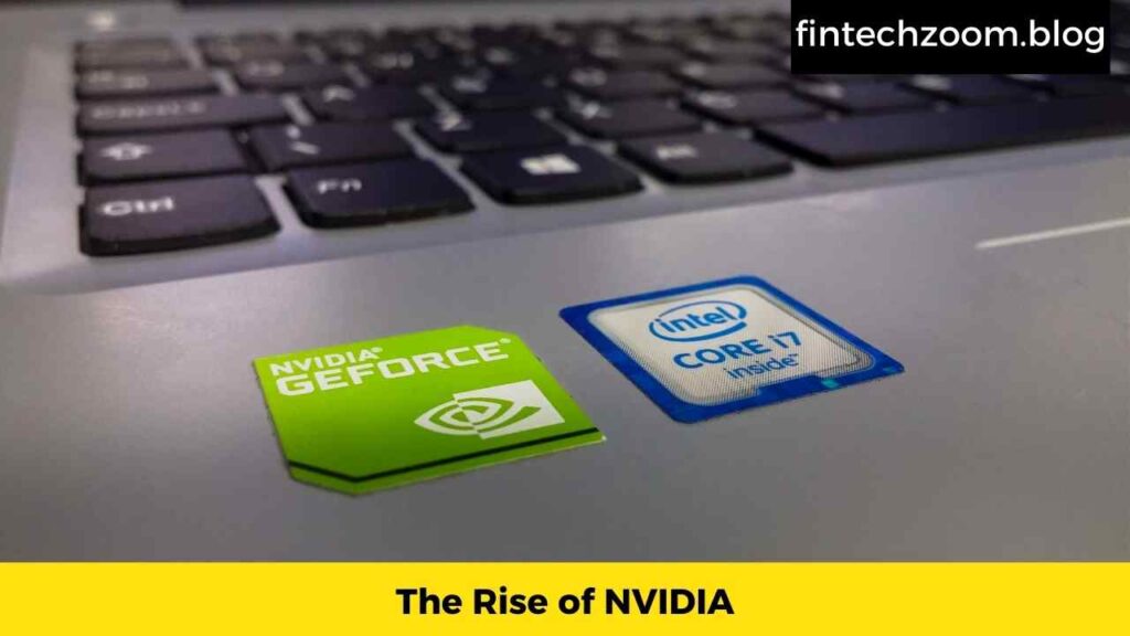 The Rise of NVIDIA