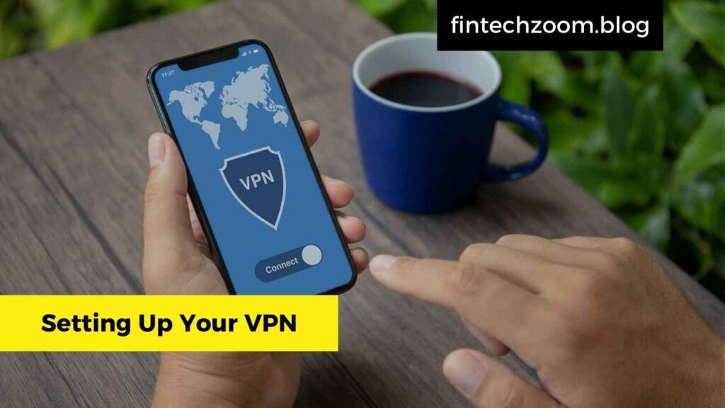 Setting Up Your VPN