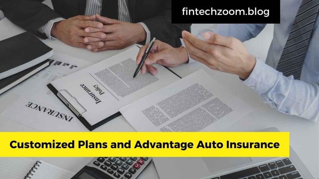 Customized Plans and Advantage Auto Insurance