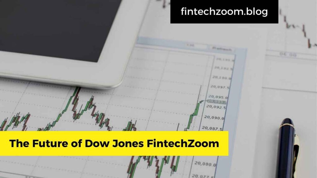 The Future of Dow Jones FintechZoom