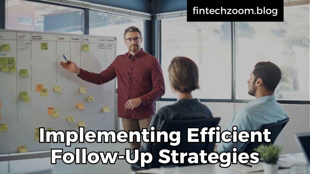 Implementing Efficient Follow-Up Strategies