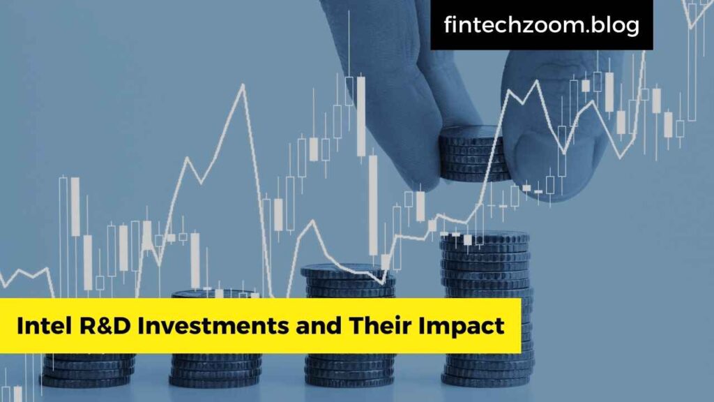 Intel R&D Investments and Their Impact