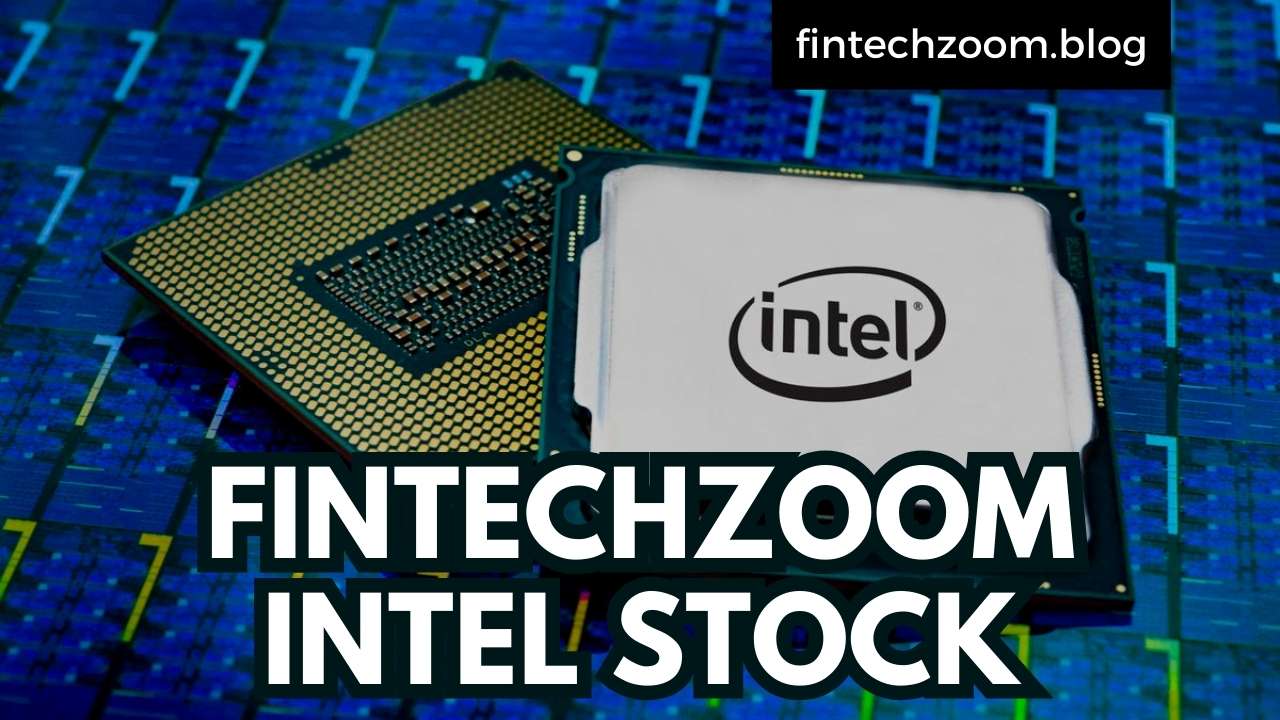 FINTECHZOOM INTEL STOCK