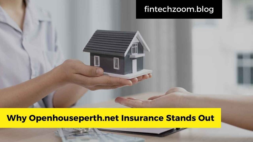 Why Openhouseperth.net Insurance Stands Out