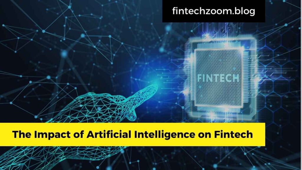 The Impact of Artificial Intelligence on Fintech