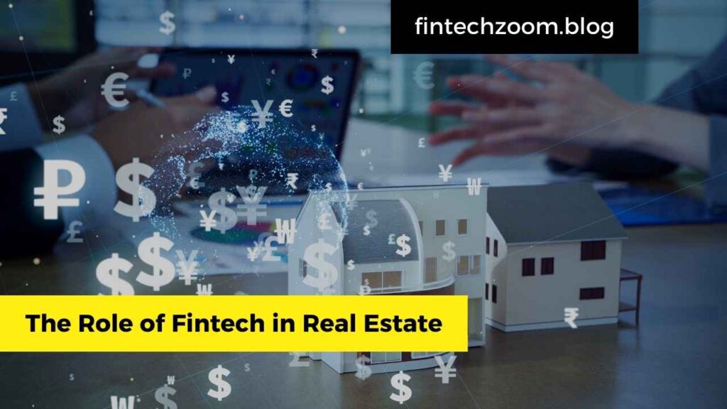 The Role of Fintech in Real Estate