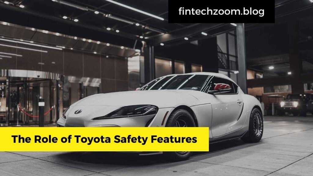 The Role of Toyota Safety Features