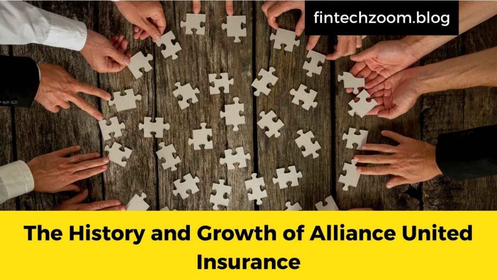 The History and Growth of Alliance United Insurance