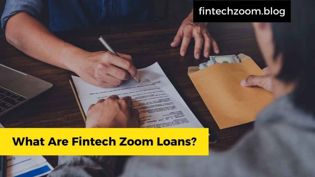 What Are Fintech Zoom Loans?