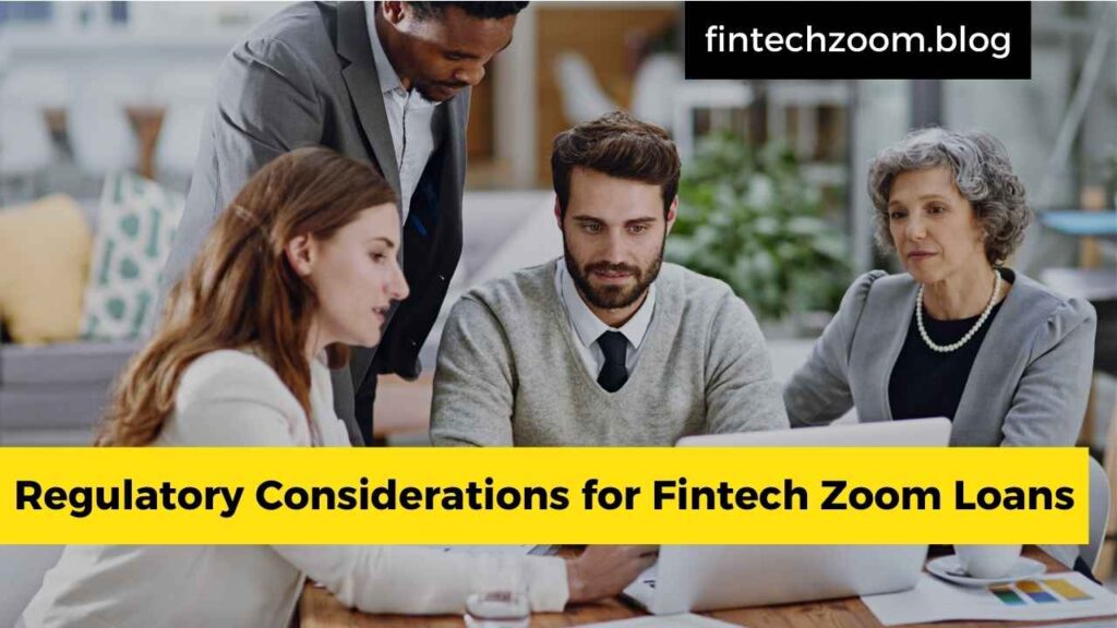 Regulatory Considerations for Fintech Zoom Loans