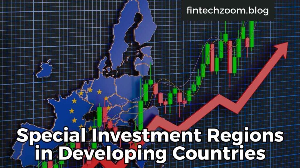 Special Investment Regions in Developing Countries