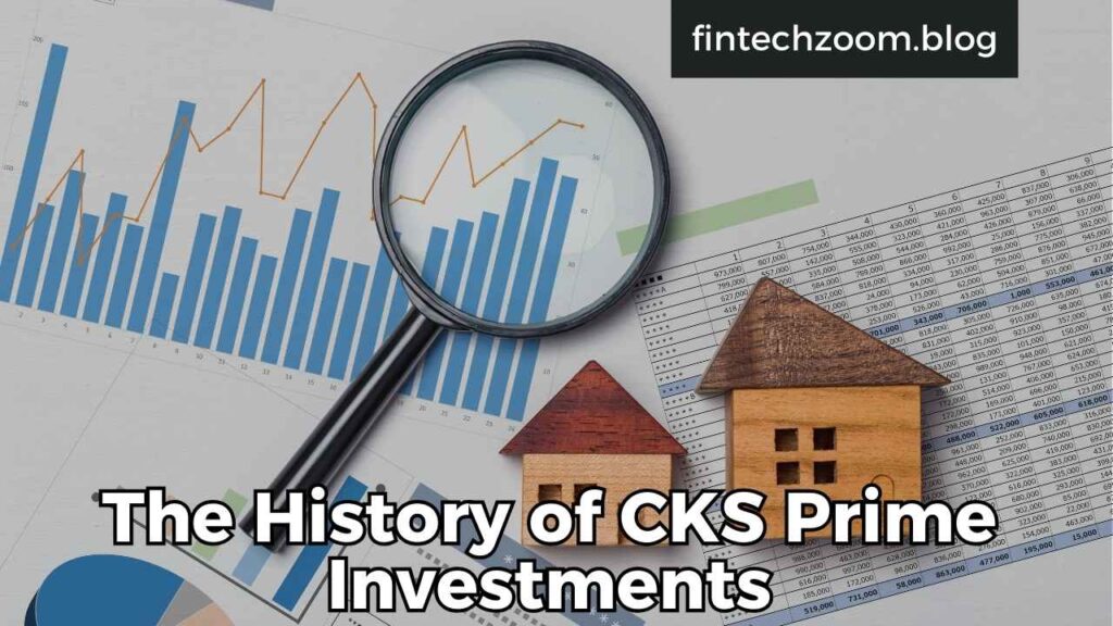 The History of CKS Prime Investments