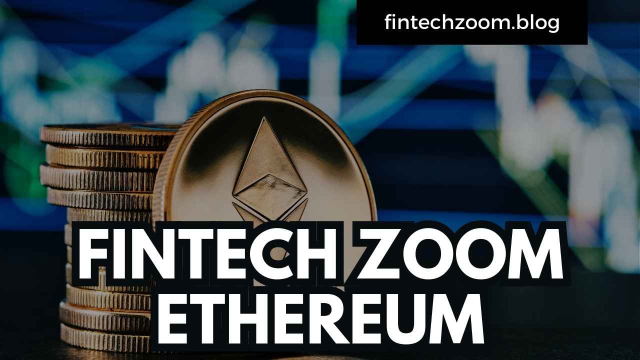 FINTECH ZOOM ETHEREUM