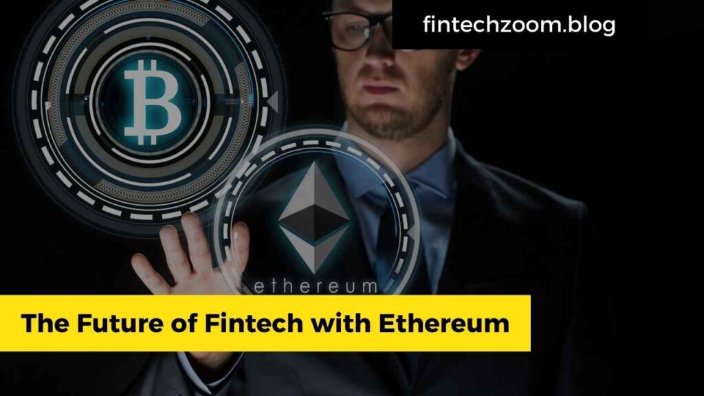 The Future of Fintech with Ethereum