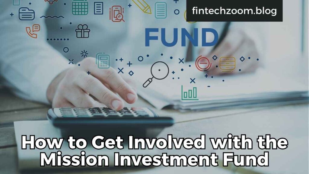 How to Get Involved with the Mission Investment Fund