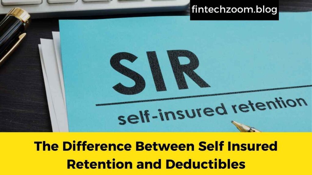 The Difference Between Self Insured Retention and Deductibles