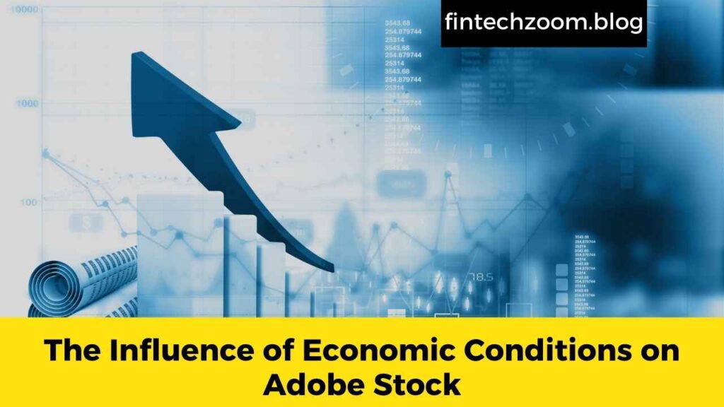 The Influence of Economic Conditions on Adobe Stock