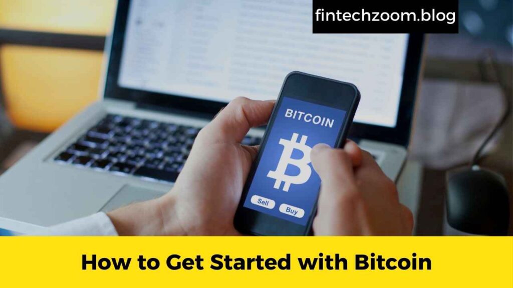 How to Get Started with Bitcoin