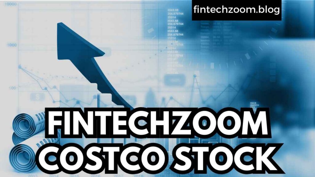 FINTECHZOOM COSTCO STOCK