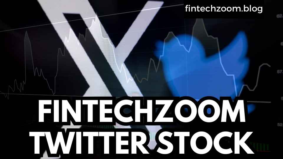 FINTECHZOOM TWITTER STOCK