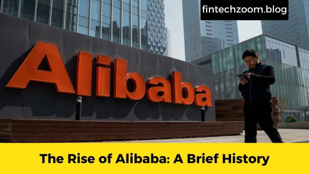 The Rise of Alibaba: A Brief History