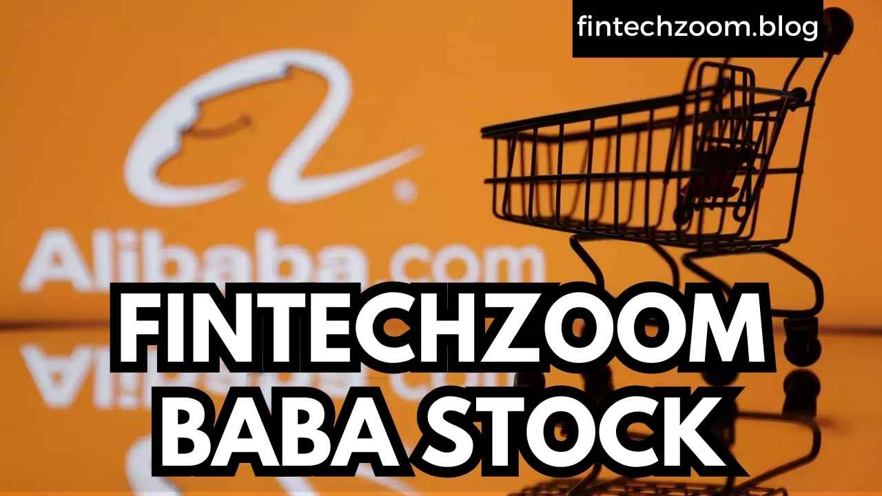 FINTECHZOOM BABA STOCK