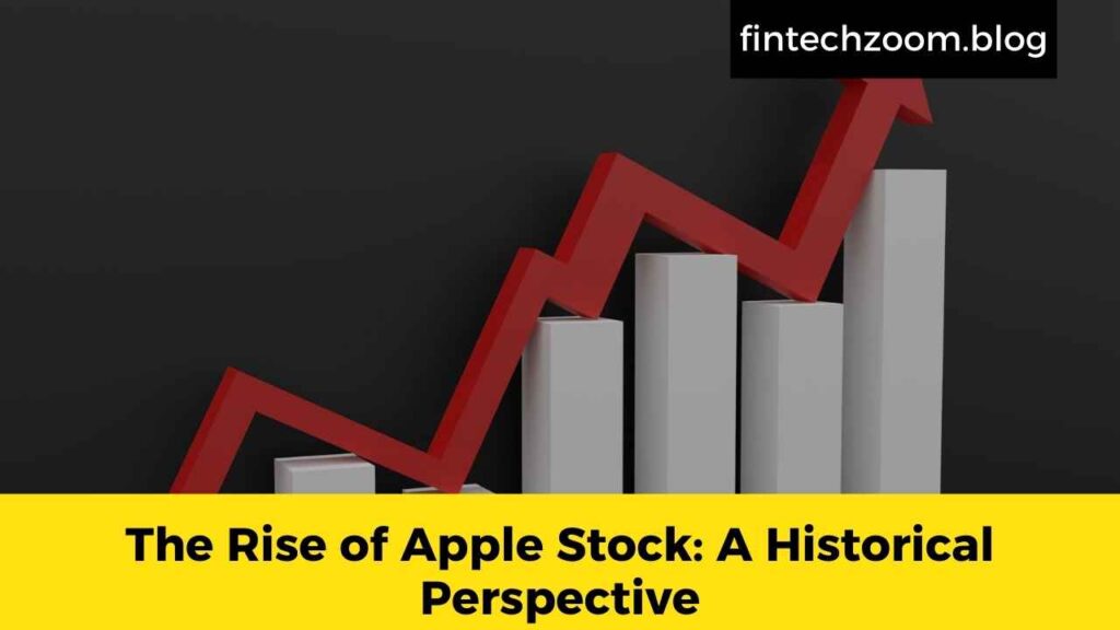 The Rise of Apple Stock: A Historical Perspective