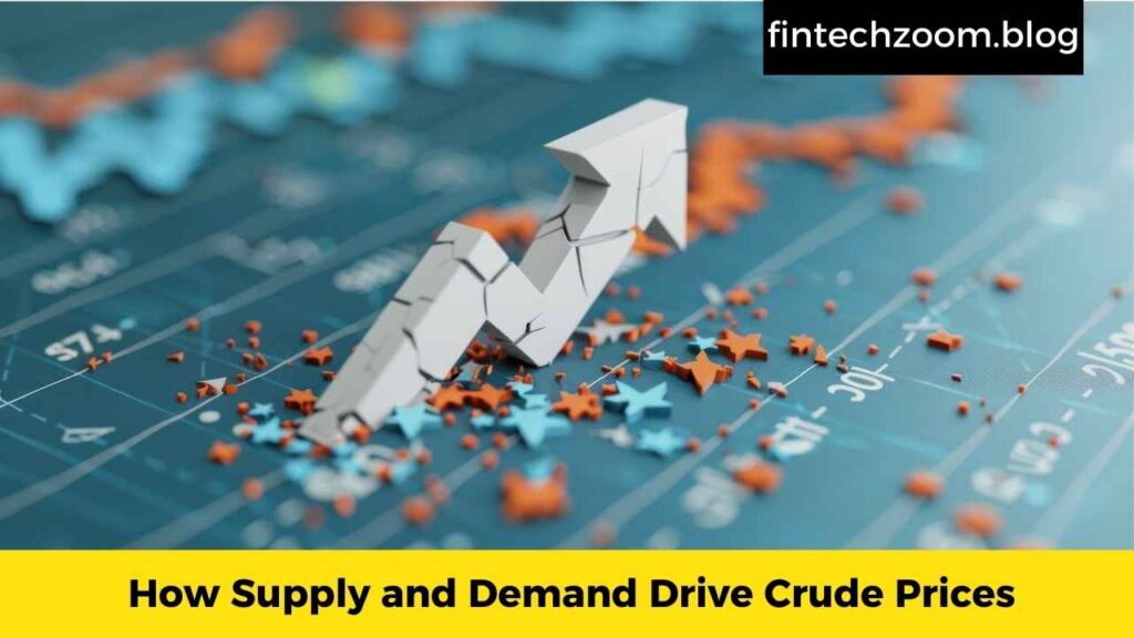 How Supply and Demand Drive Crude Prices