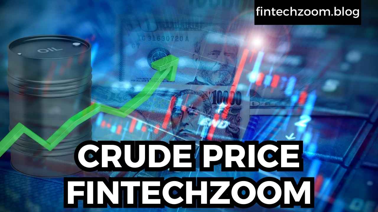 CRUDE PRICE FINTECHZOOM