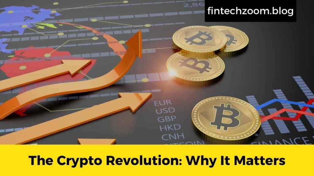 The Crypto Revolution: Why It Matters