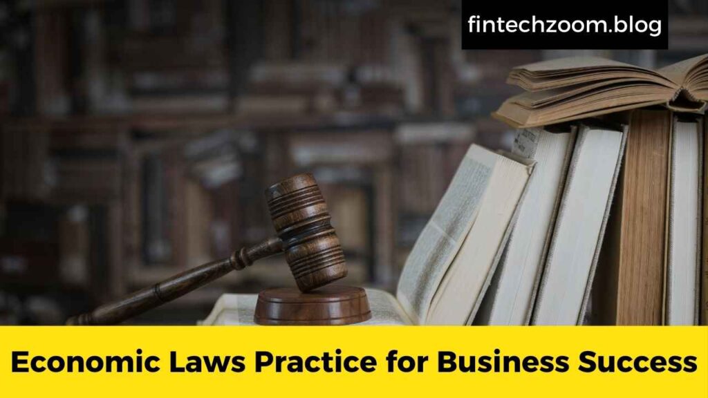 Economic Laws Practice for Business Success