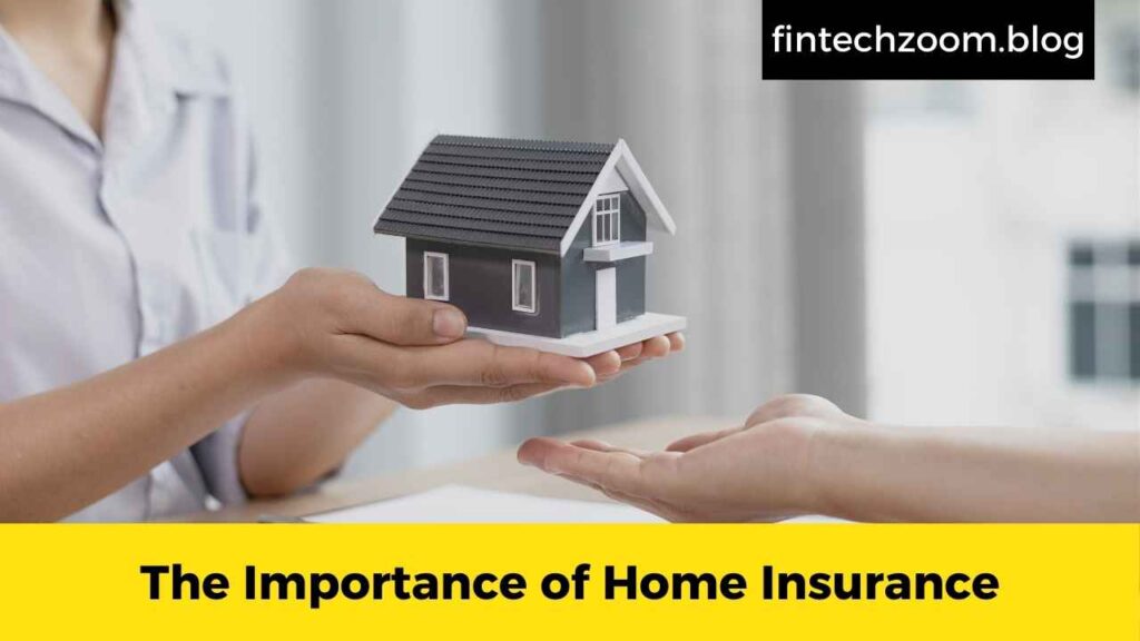 The Importance of Home Insurance