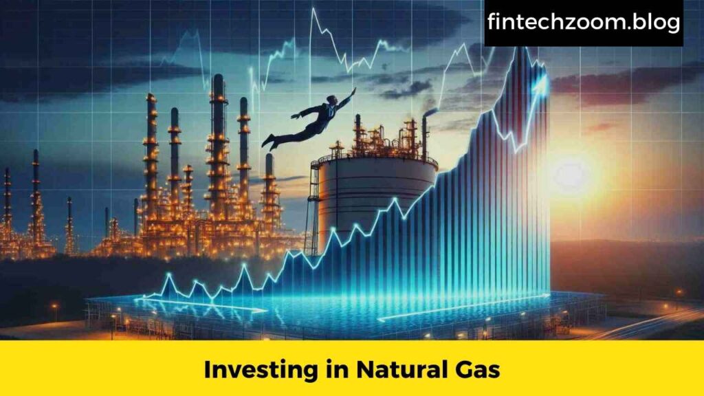 Investing in Natural Gas