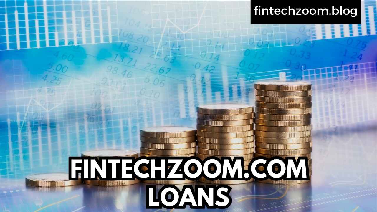 FINTECHZOOM.COM LOANS