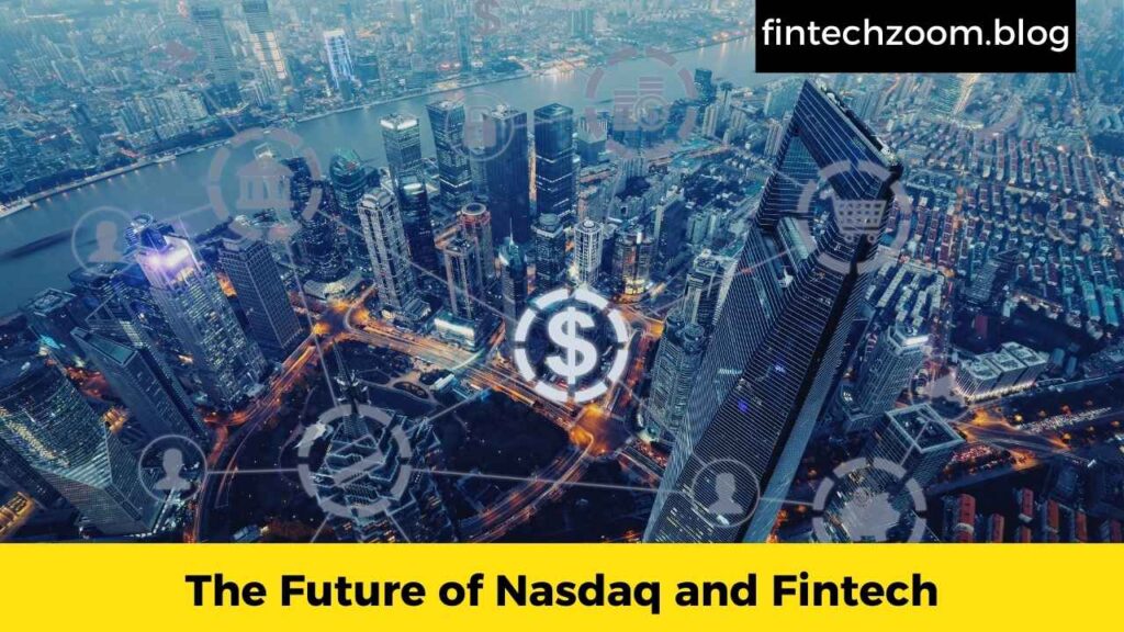 The Future of Nasdaq and Fintech