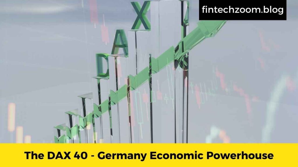 The DAX 40 - Germany Economic Powerhouse