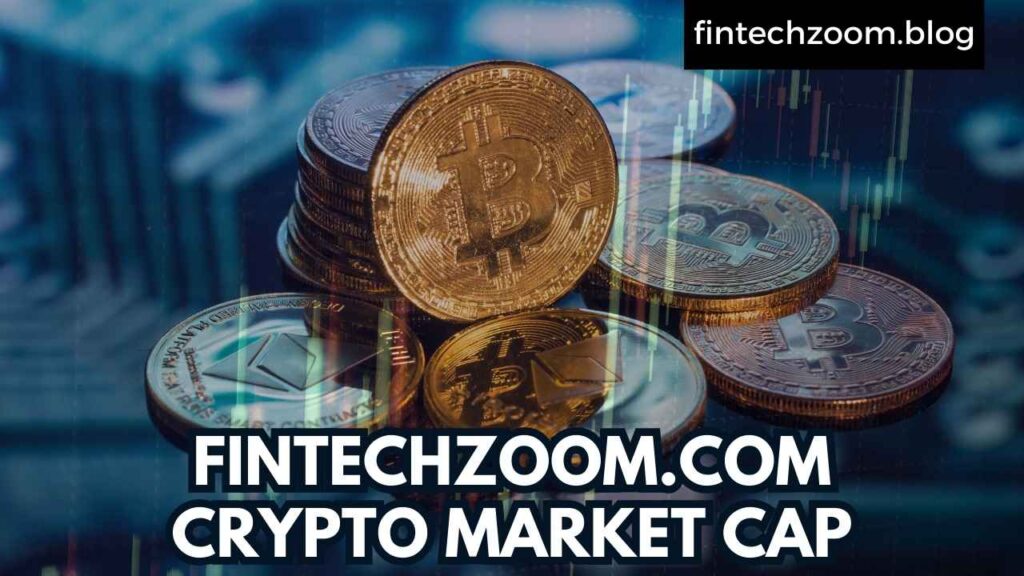 FINTECHZOOM.COM CRYPTO MARKET CAP