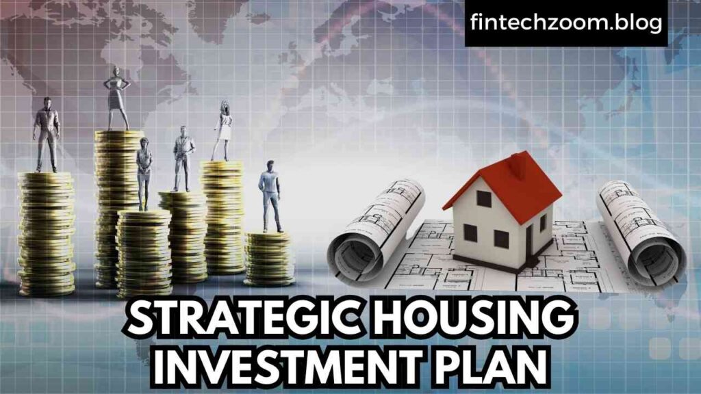 STRATEGIC HOUSING INVESTMENT PLAN