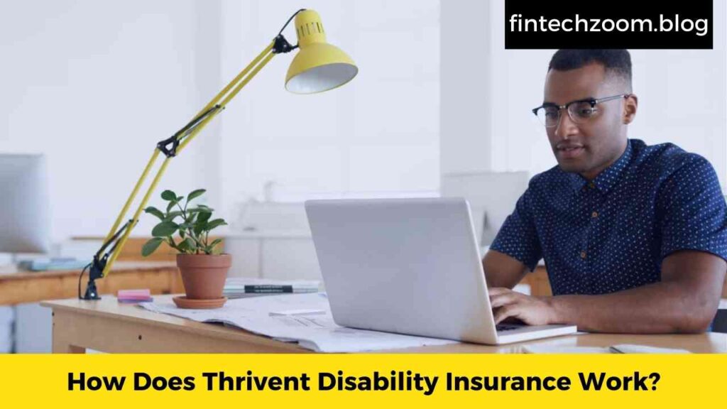 How Does Thrivent Disability Insurance Work?