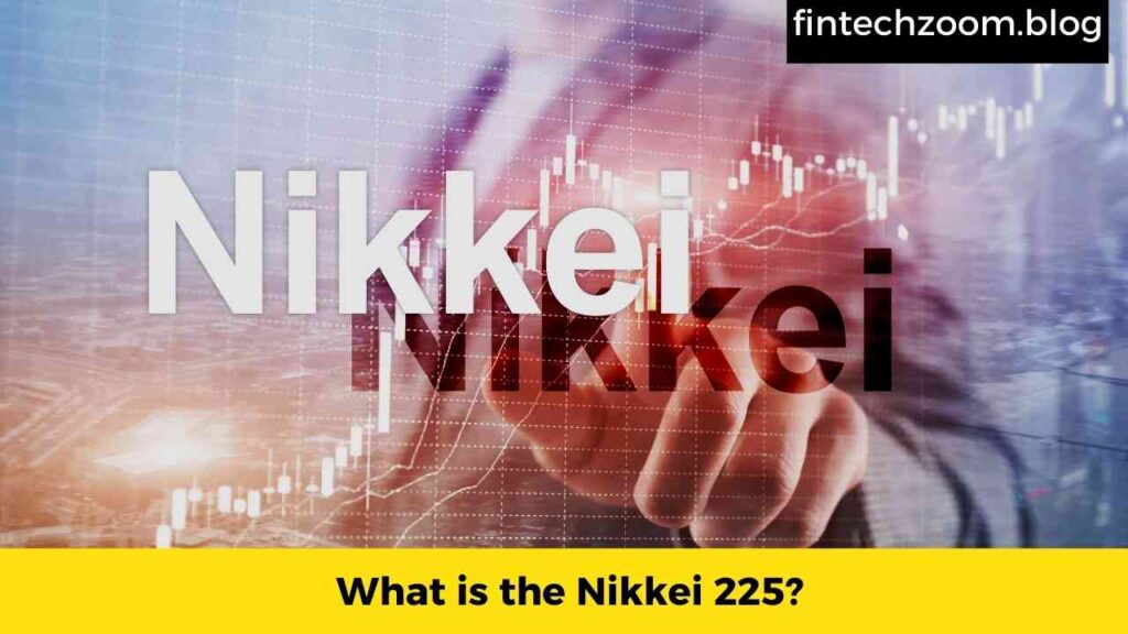 What is the Nikkei 225?