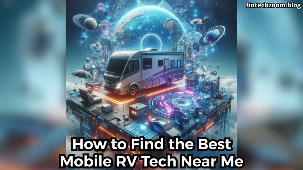 How to Find the Best Mobile RV Tech Near Me