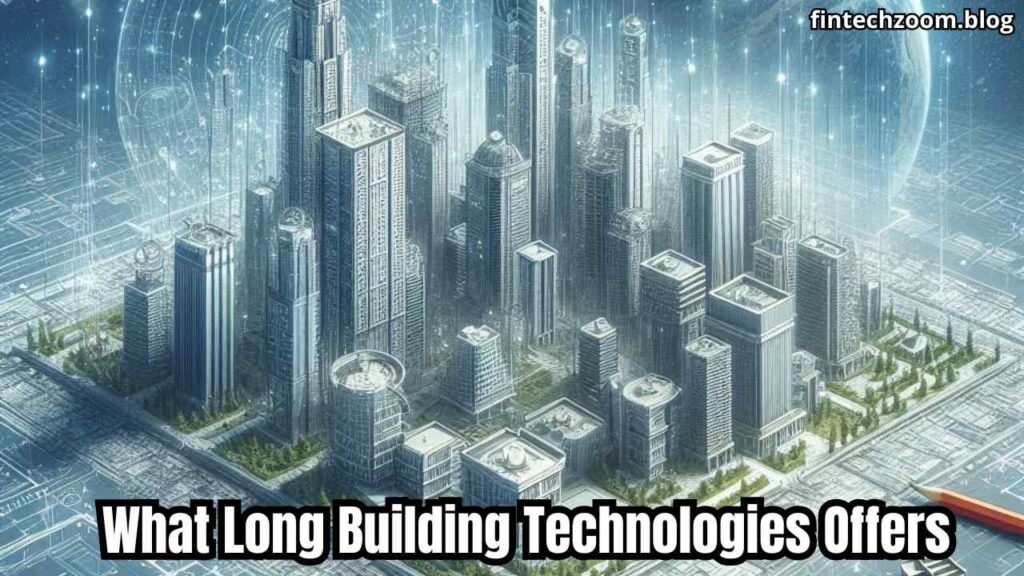 What Long Building Technologies Offers