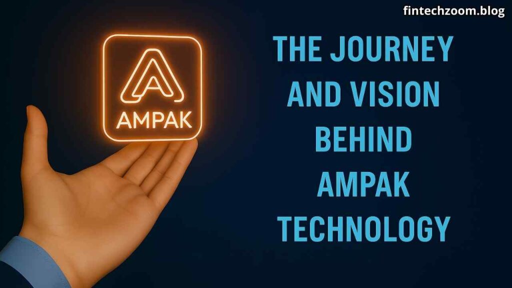 The Journey and Vision Behind Ampak Technology