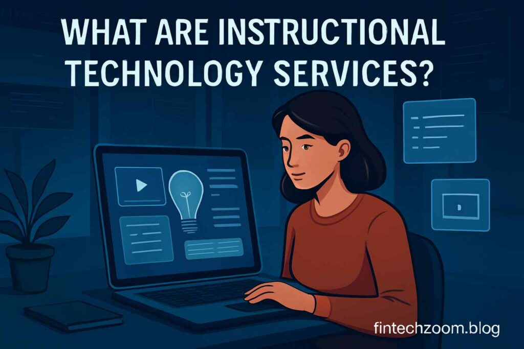 What Are Instructional Technology Services?